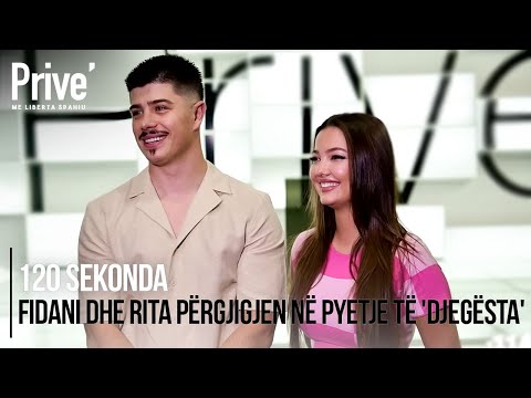 120 sekonda: Fidani dhe Rita përgjigjen në pyetje të 'djegësta'