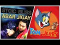 Stoic Bliss Ft. Tom and Jerry - Abar Jigay