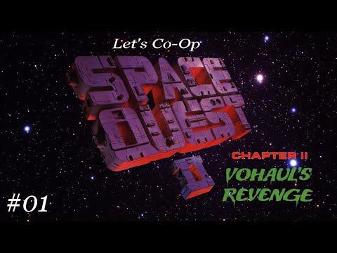 Let's Co-Op Space Quest II: Vohaul's Revenge - 01: Here we go again...