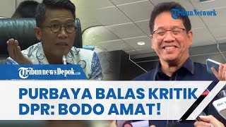 Purbaya Balas Kritik DPR yang Minta Dirinya Setop Komentari Kementerian Lain: Bodo Amat!