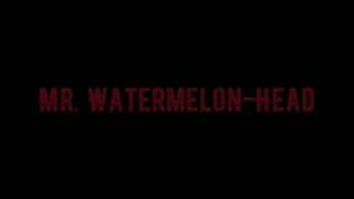 Mr. Watermelon-Head