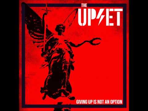 The Upset - Giving Up Is Not An Option - FULL ALBUM