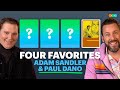 Four Favorites with Adam Sandler and Paul Dano