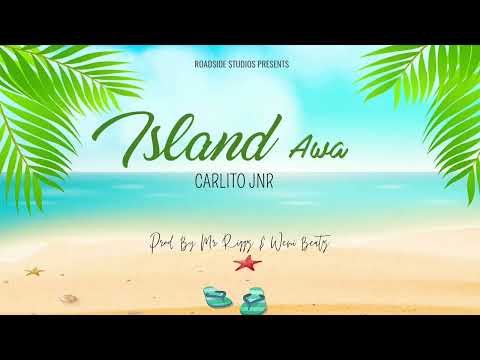 Carlito Jnr - Island Awa (Prod.by Mr Riggz & Wemi Beatz) Official audio