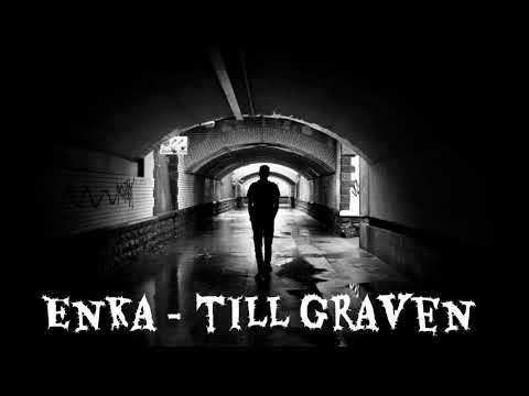 Enka - Till graven