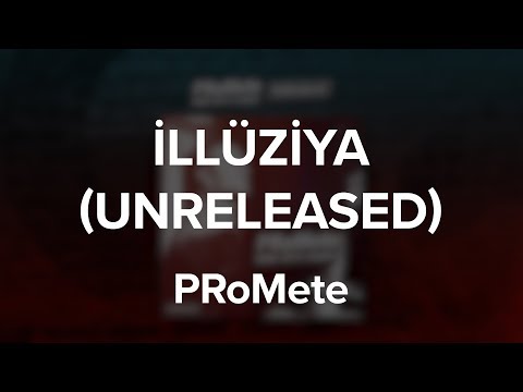PRoMete ft. AiD, Səbinə Rəhimova — İllüziya (Unreleased)