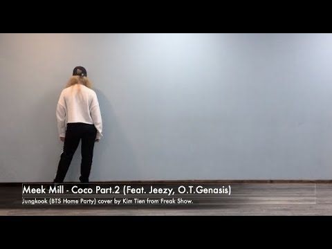 Meek Mill - Coco Part. 2 (Feat. Jeezy, O. T. Genasis) Jungkook (BTS Home Party) cover by Kim Tien