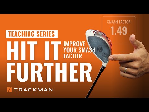 Hit it Further – Improve Smash Factor