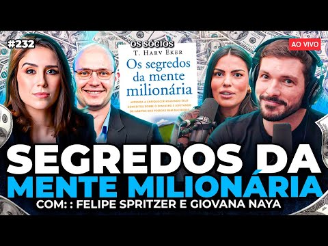 OS SEGREDOS DA MENTE MILIONÁRIA: MUDE SUA MENTALIDADE SOBRE DINHEIRO E ENRIQUEÇA | Os Sócios 232