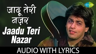 Jaadu Teri Nazar with lyrics | जादू तेरी नज़र के बोल | Udit Narayan