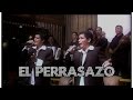 Los Hermanos Lopez - El Perrasazo