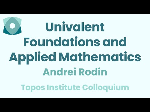 Andrei Rodin: "Univalent Foundations and Applied Mathematics"