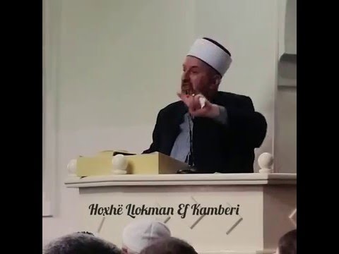 Zgjohu dhe bën Dua atij që i Pranon Duat ( Hoxhë Llokman ef.Kamberi )