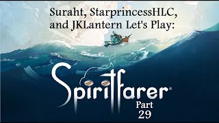 Let's Play Spiritfarer w/StarPrincessHLC and JKLantern, Part 29 - Pulsar Rays and Shooting Stars!