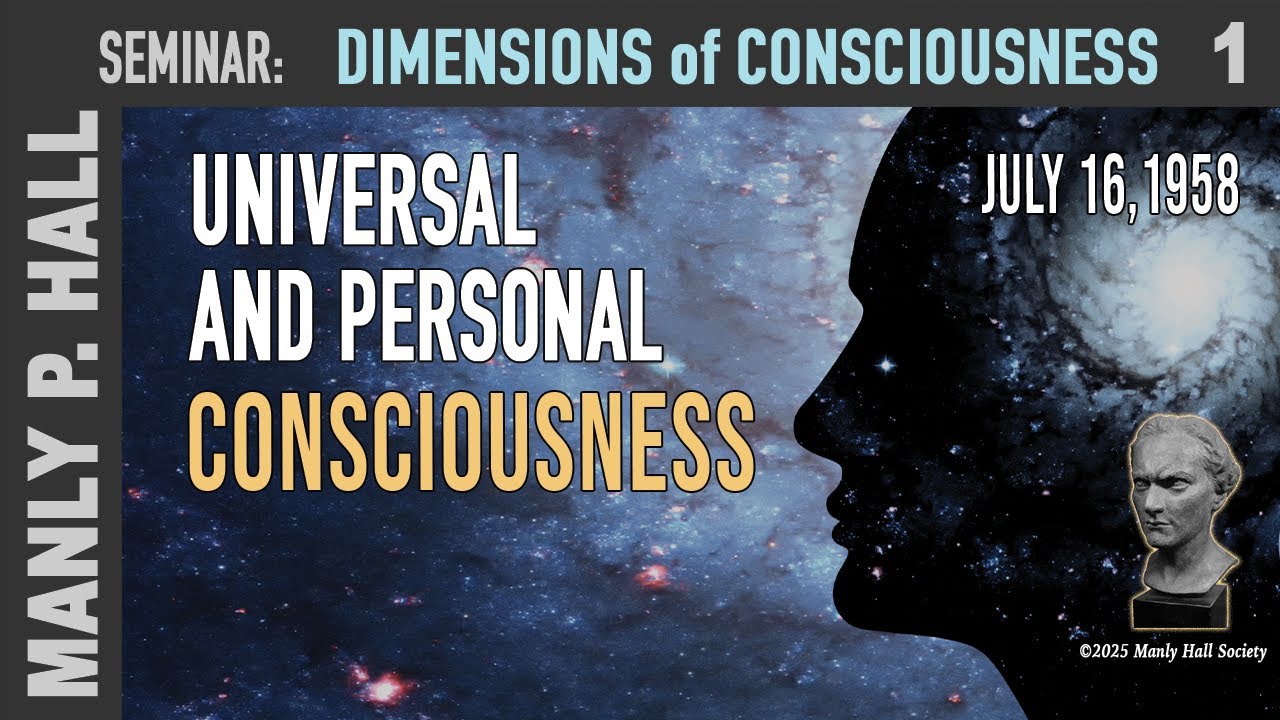 MPH Seminar: Dimensions of Consciousness 1: Universal and Personal