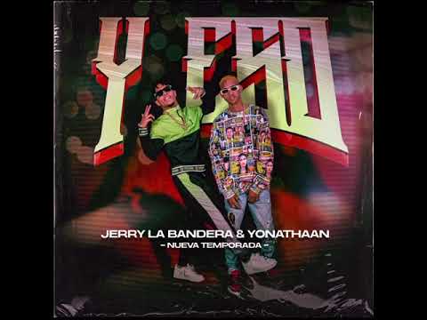 Y Eso - El Jerry La Bandera y Jonathaan (Audio Oficial) 🦈