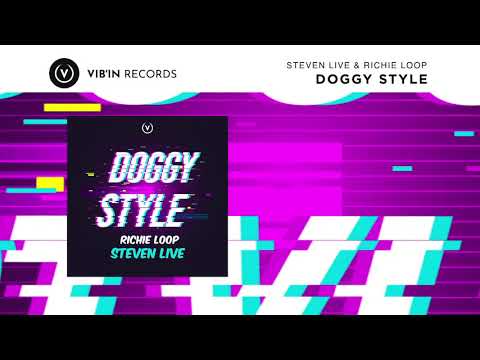 Steven Live & Richie Loop - Doggy Style (Original mix)