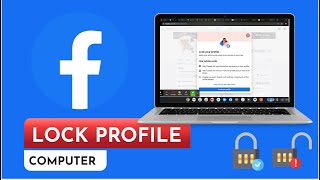 How To Lock and Unlock Facebook Profile On PC