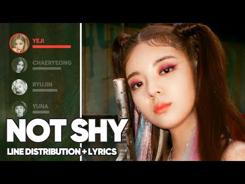 ITZY - Not Shy (Line Distribution + Lyrics Color Coded)