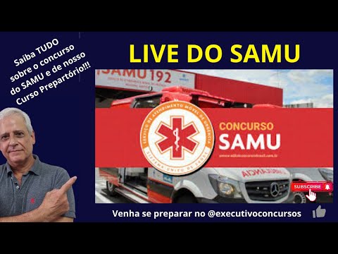 LIVE DO SAMU  - Concurso SAMU 2024