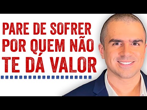 Liberte-se de quem NÃO TE VALORIZA