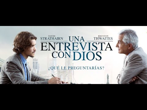 Tráiler Una entrevista con Dios 2018