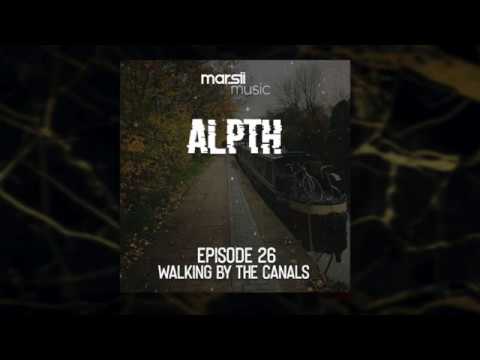 MARSII - ALPTH / A LITTLE (progressive) TRIP TO HEAVEN PART 26 - Walking by the canals