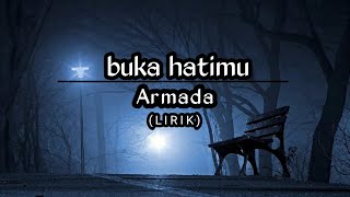 Download lagu Buka hatimu - Armada (lirik lagu) mp3 Download lagu Buka hatimu - Armada (lirik lagu) mp3