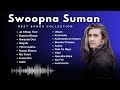 Swoopna Suman New Songs Collection 2024 | Best of Swoopna Suman Collections | Evergreen Nepali Songs