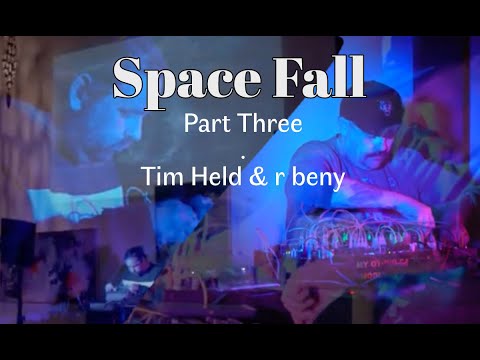 Space Fall Part 3 ft. Tim Held & @rbeny  Live Modular Synth Performances