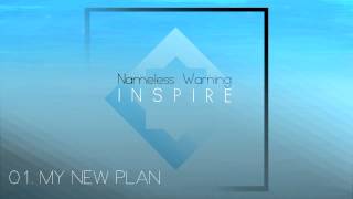 Nameless Warning - My New Plan