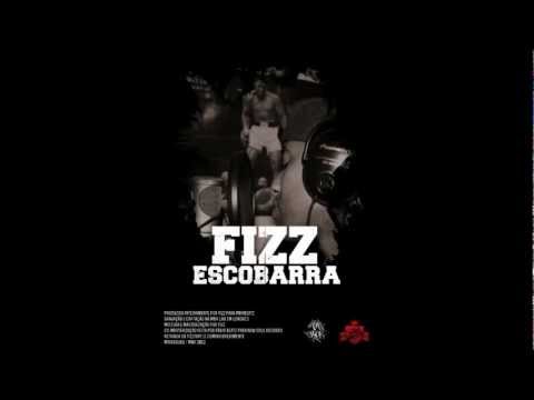 Fizz - Escobarra (LETRA)(2012)(HD)