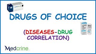 Drugs of Choice -(Disease -drug correlation guide)