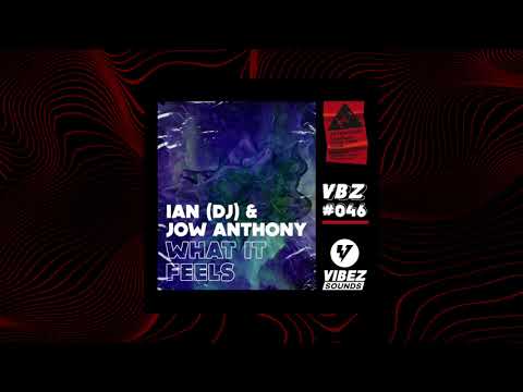 IAN (DJ) & Jow Anthony - What it Feels (Radio Edit)