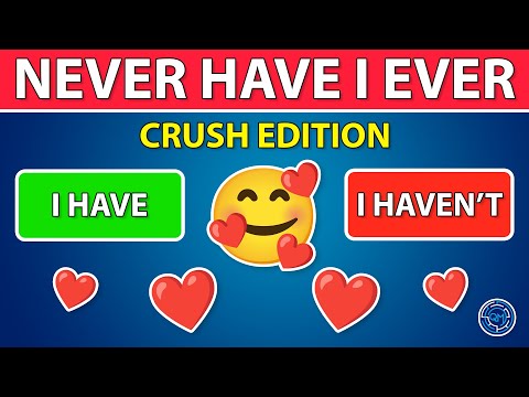 Never Have I Ever - Crush Edition 💕😳