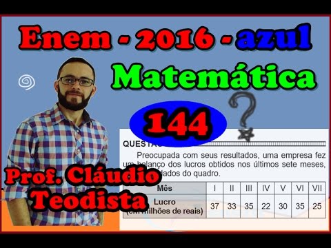Matemática - Enem 2016 - prova azul - 144   1ª aplic