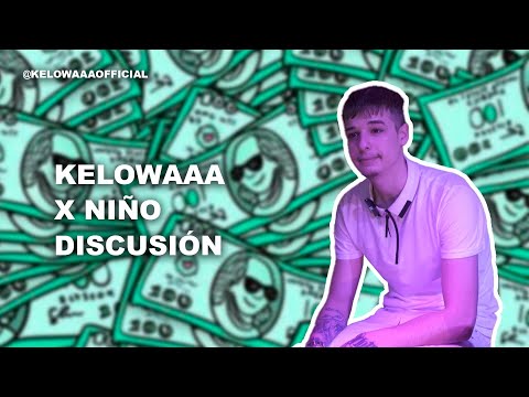 KELOWAAA | NIÑO DISCUSION