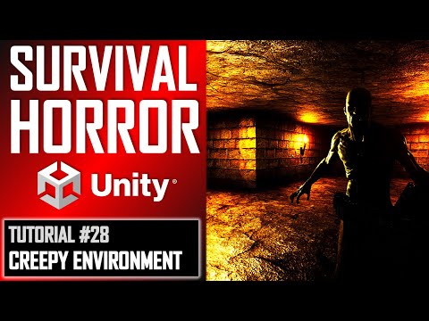 HOW TO MAKE A SURVIVAL HORROR GAME IN UNITY - TUTORIAL #28 - CREEPY ENVIRONMENT