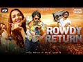 Rowdy Return Hindi New South Action Movie In Hindi Dubbed South Movie Hindi Movie New