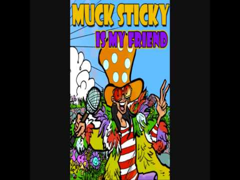 Muck Sticky - We Are... The Freeks