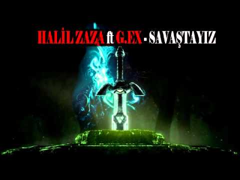 Halil Zaza ft G.EX - Savaştayız