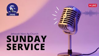 Sunday 1st Service Live | JNAG CHURCH