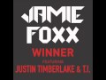 Jamie Foxx - Winner (ft. Justin Timberlake & T.I ...