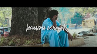Wenasma Lokayak(වෙනස්ම ලෝකයක