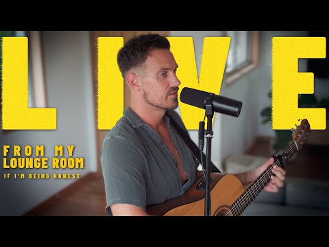 "If I'm Being Honest" Live From My Lounge Room - Alex Bowen