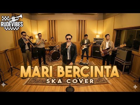 MARI BERCINTA - AURA KASIH SKA COVER (RUDE VIBES)
