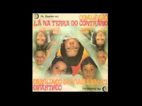 Lá Na Terra Do Contrário - Padre Zezinho