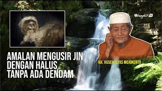 Download lagu Ijazah Mbah Husien Ilyas Mengusir Jin Tanpa Dendam... mp3