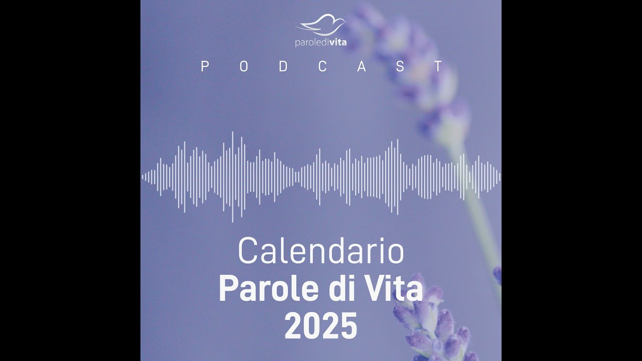 15 Agosto 2025 | Meditazione Parole di Vita