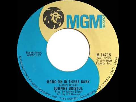 1974 HITS ARCHIVE: Hang On In There Baby - Johnny Bristol (stereo 45 single version)